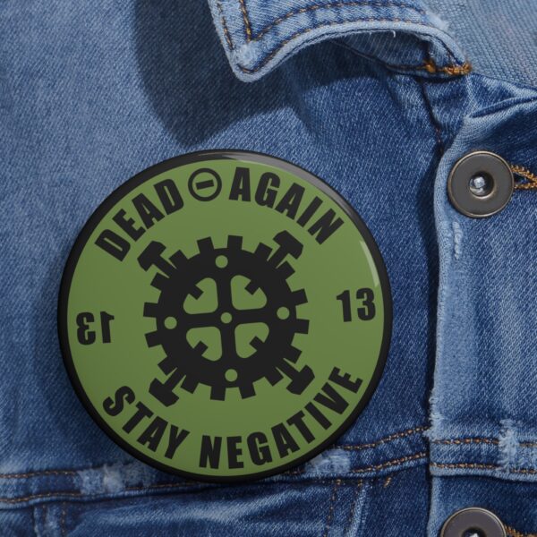 Stay Negative Green/Black Pin