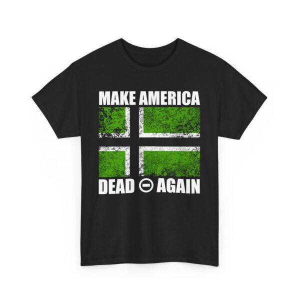 Make America Dead Again T-Shirt