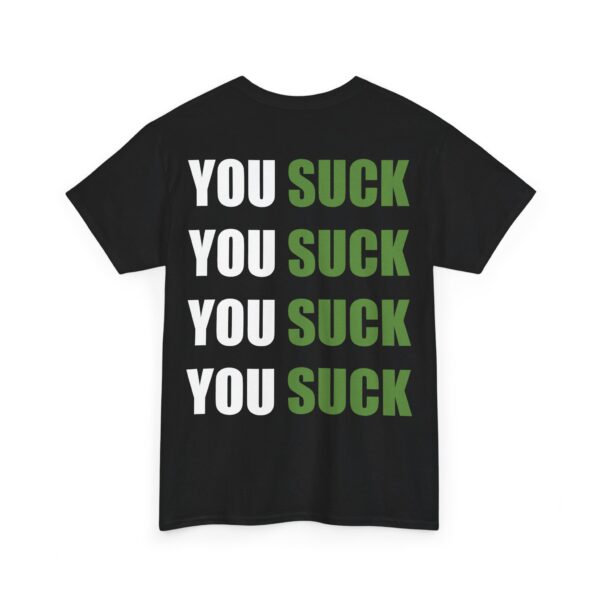 Chevron/You Suck T-Shirt