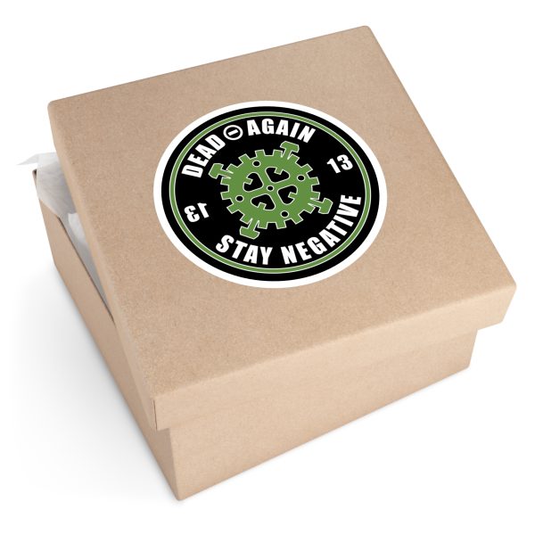 Dead Again "Stay Negative" Round Vinyl Sticker - Image 15