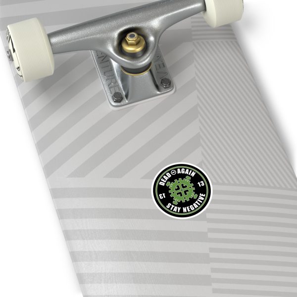 Dead Again "Stay Negative" Round Vinyl Sticker - Image 3