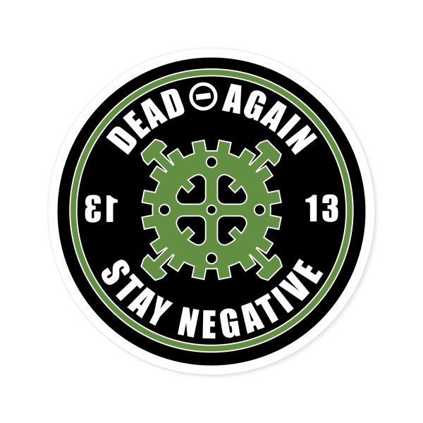Dead Again "Stay Negative" Round Vinyl Sticker - Image 13