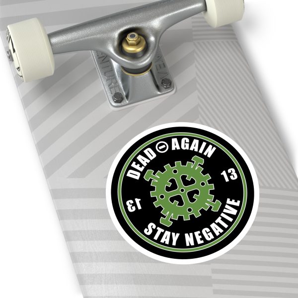 Dead Again "Stay Negative" Round Vinyl Sticker - Image 12