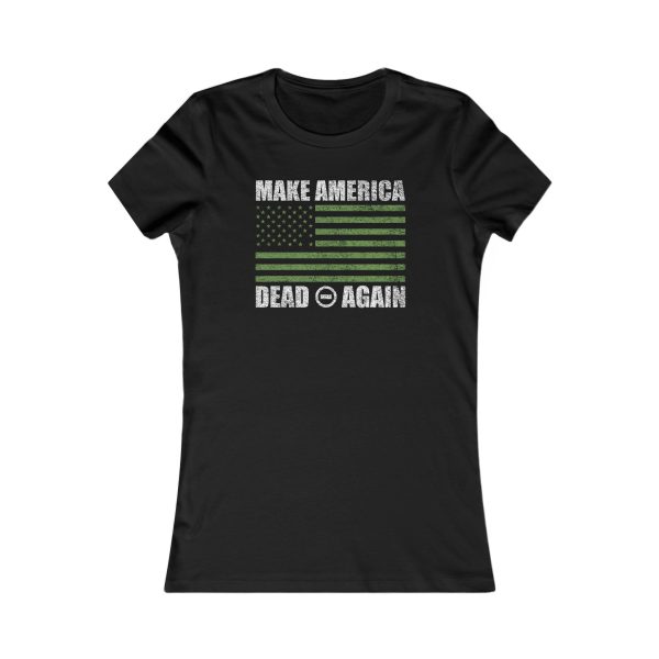 Make America Dead Again Women's - American Flag Shirt (front Only)