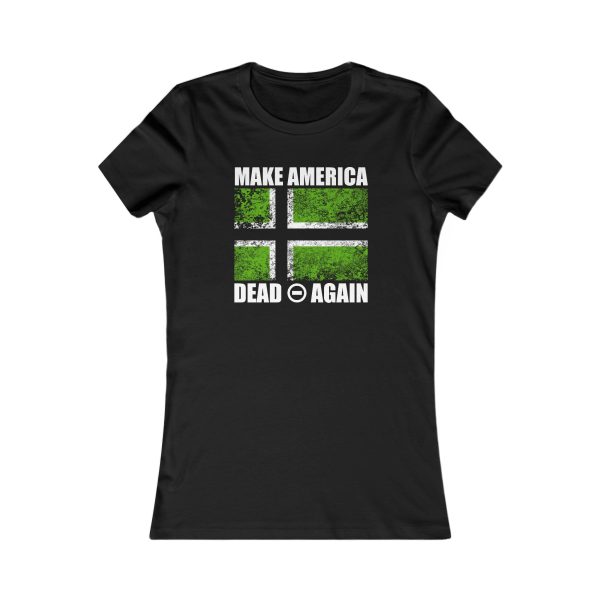 MAKE AMERICA DEAD AGAIN WOMEN'S T-SHIRT FRONT ONLY