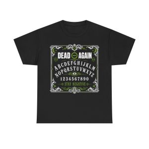 DEAD ⊖ AGAIN Stay Negative Ouija Board Tee